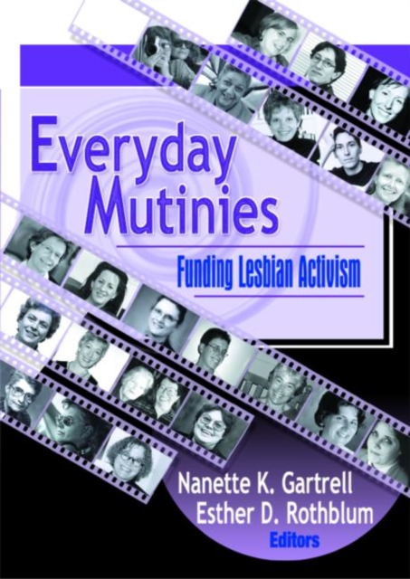 Everyday Mutinies : Funding Lesbian Activism, Hardback Book