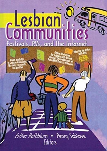 Lesbian Communities : Festivals, RVs, and the Internet, Paperback / softback Book