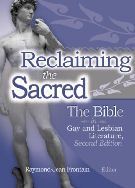 Reclaiming the Sacred : The Bible in Gay and Lesbian Culture, Second Edition, Paperback / softback Book