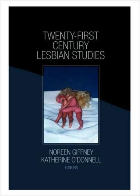 Twenty-First Century Lesbian Studies, Hardback Book
