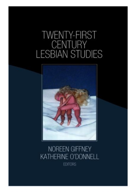 Twenty-First Century Lesbian Studies, Paperback / softback Book