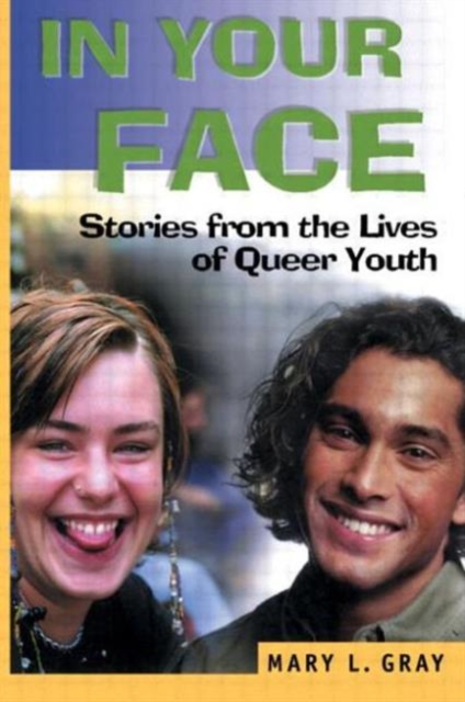 In Your Face : Stories from the Lives of Queer Youth, Paperback / softback Book