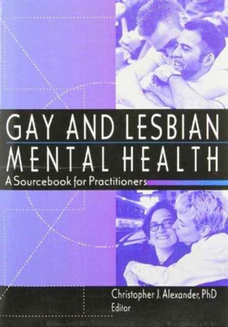 Gay and Lesbian Mental Health : A Sourcebook for Practitioners, Paperback / softback Book