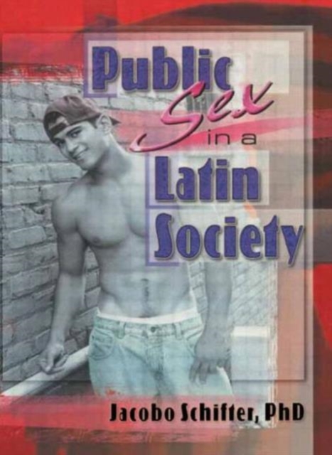 Public Sex in a Latin Society, Paperback / softback Book