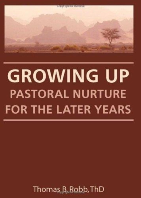 Growing Up : Pastoral Nurture for the Later Years, Hardback Book
