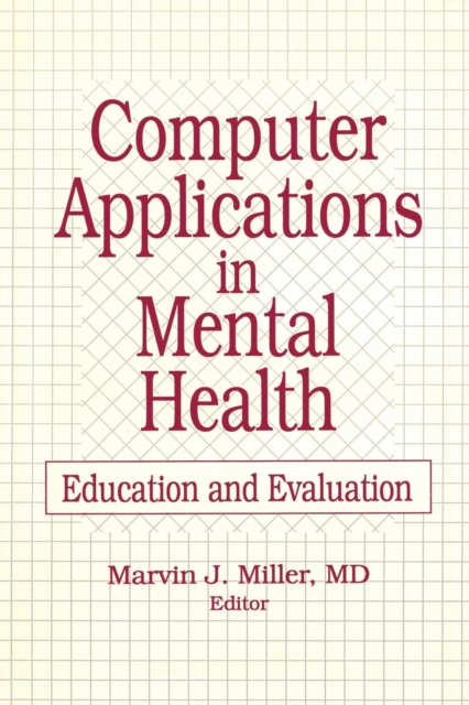 Computer Applications in Mental Health : Education and Evaluation, Paperback / softback Book