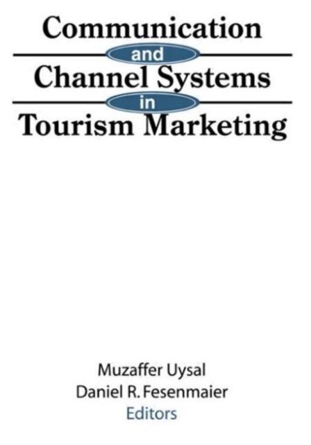 Communication and Channel Systems in Tourism Marketing, Paperback / softback Book
