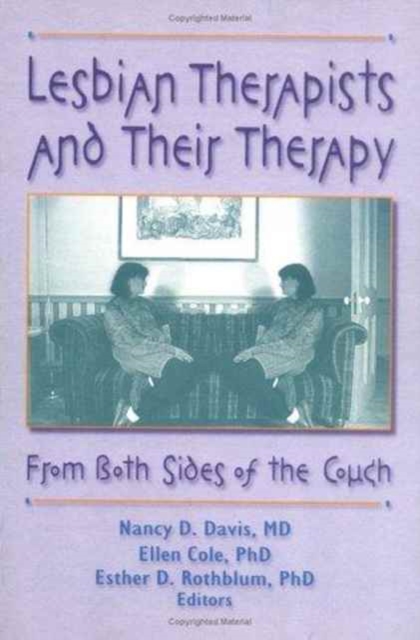Lesbian Therapists and Their Therapy : From Both Sides of the Couch, Hardback Book