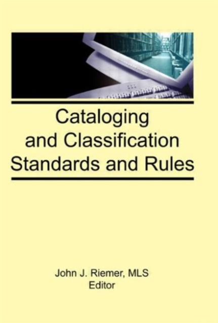 Cataloging and Classification Standards and Rules, Hardback Book