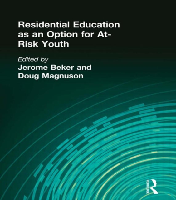 Residential Education as an Option for At-Risk Youth, Hardback Book