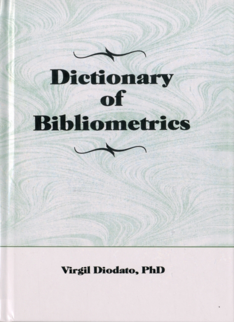 Dictionary of Bibliometrics, Hardback Book