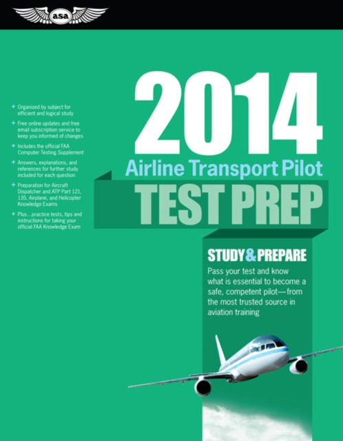 Airline Transport Pilot Test Prep 2014 : Study & Prepare for the Aircraft Dispatcher and ATP Part 121, 135, Airplane and Helicopter FAA Knowl, PDF eBook