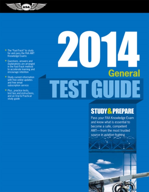 General Test Guide 2014 (PDF eBook) : The "Fast-Track" to Study for and Pass the Aviation Maintenance Technician Knowledge Exam, PDF eBook