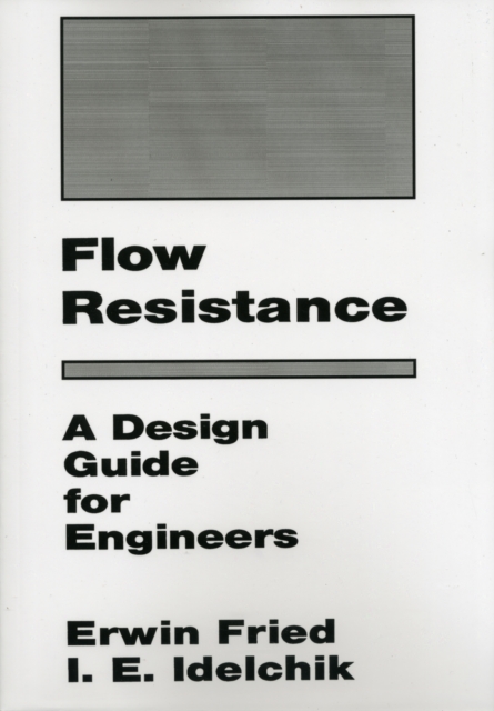 Flow Resistance: A Design Guide for Engineers, Paperback / softback Book