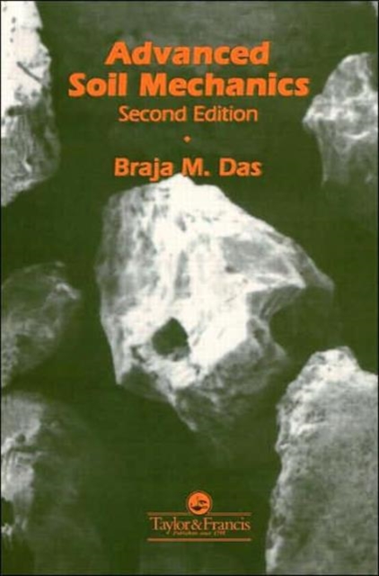 Advanced Soil Mechanics, Hardback Book