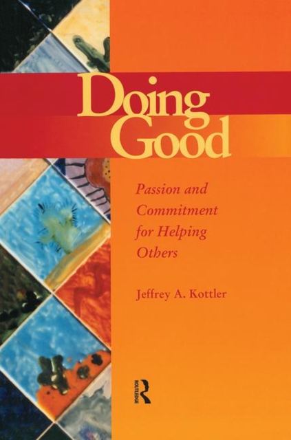 Doing Good : Passion and Commitment for Helping Others, Paperback / softback Book