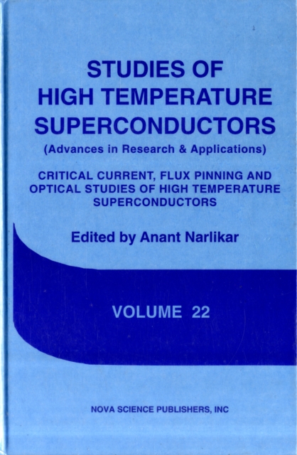 Critical Current, Flux Pinning and Optical Studies of High Temperature Semiconductors, Hardback Book
