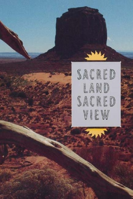 Sacred Land, Sacred View : Navajo Perceptions of the Four Corners Region, Paperback / softback Book
