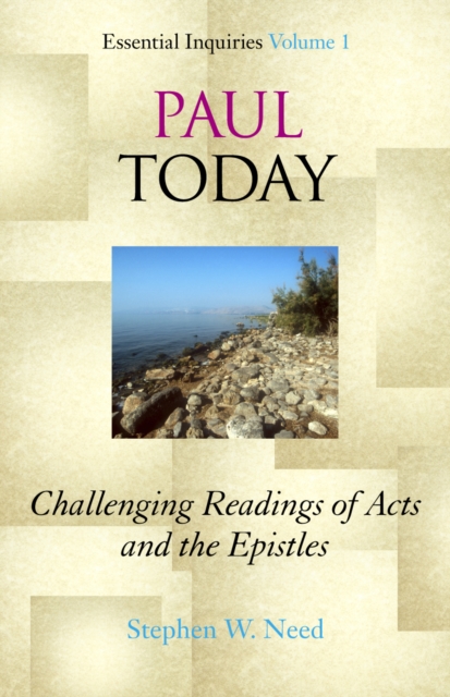Paul Today : Challenging Readings of Acts and the Epistles, Paperback / softback Book