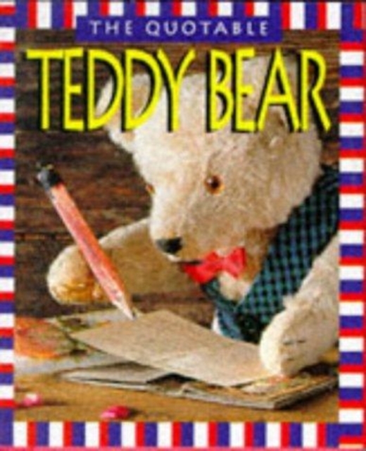 The Quotable Teddy Bear, Hardback Book