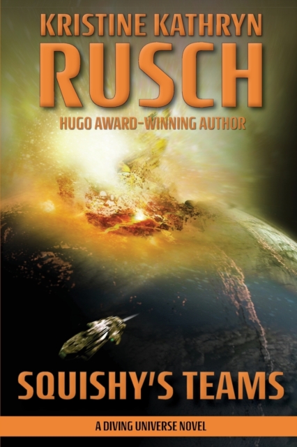 Squishy's Teams : A Diving Universe Novel, Paperback / softback Book