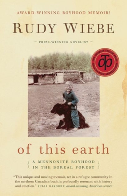 of this earth : A Mennonite Boyhood In The Boreal Forest, Paperback / softback Book
