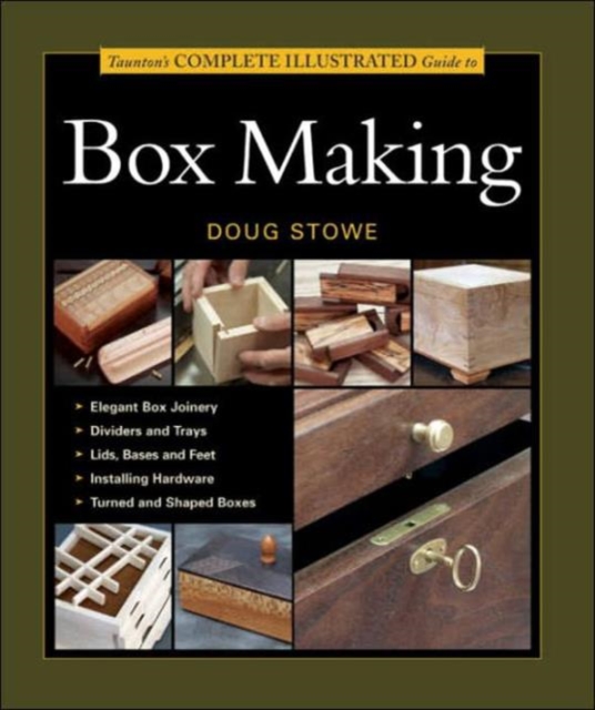 Taunton's Complete Illustrated Guide to Box Making, Paperback / softback Book