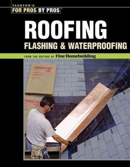 Roofing, Flashing & Waterproofing, Paperback / softback Book