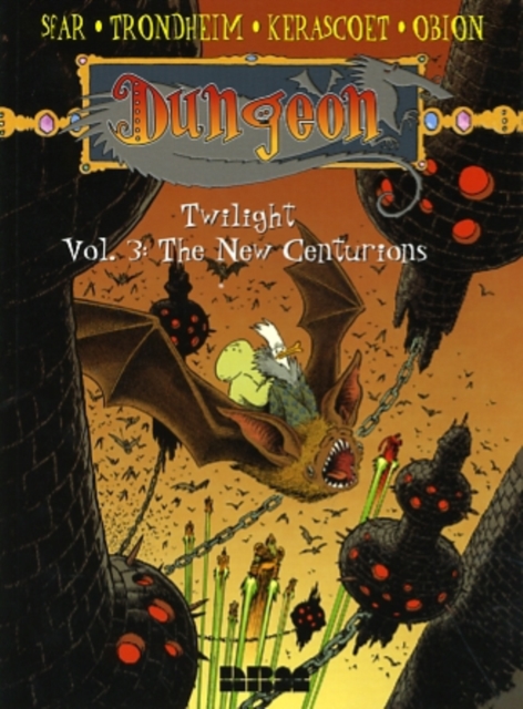 Dungeon: Twilight Vol.3: The New Centurions, Paperback / softback Book