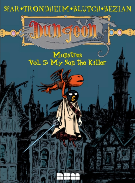 Dungeon: Monstres, Vol. 5 : My Son The Killer, Paperback / softback Book