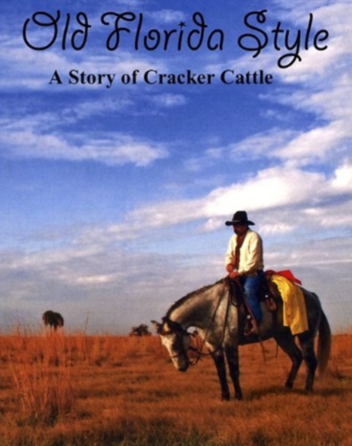 Old Florida Style : A Story of Cracker Cattle, DVD Audio Book