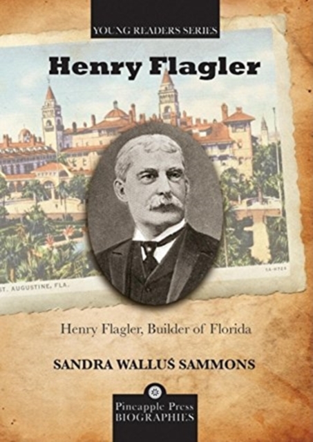Henry Flagler, Builder of Florida, Hardback Book