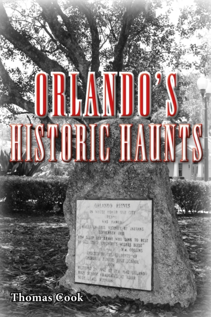 Orlando's Historic Haunts, Paperback / softback Book