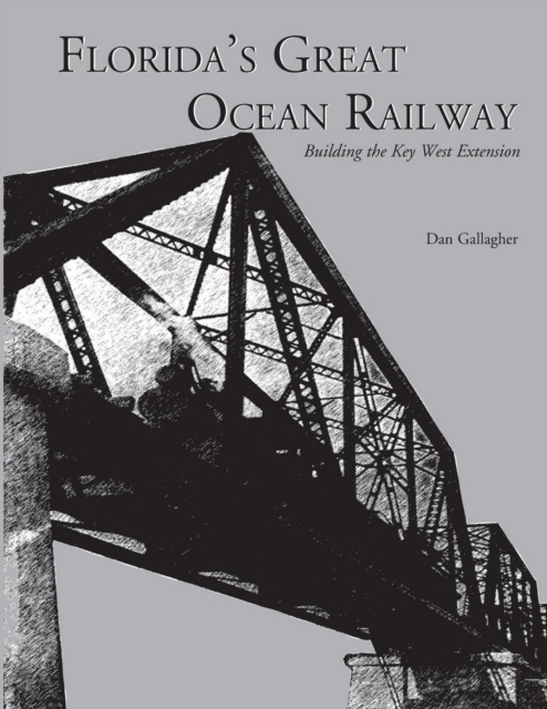 Florida's Great Ocean Railway, Paperback / softback Book