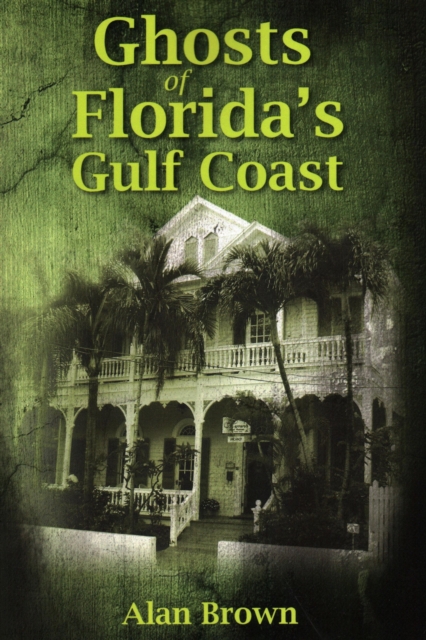 Ghosts of Florida's Gulf Coast, Paperback / softback Book