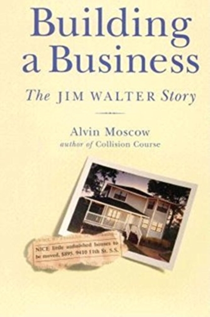 Building a Business : The Jim Walter Story, Hardback Book