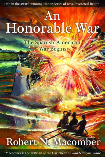 An Honorable War : The Spanish-American War Begins, Paperback / softback Book