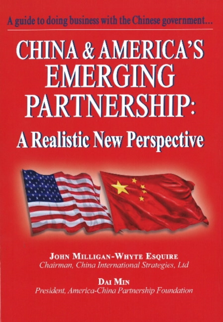 China and America's Emerging Partnership : A Realistic New Perspective, Hardback Book