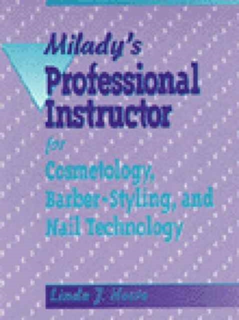 Milady's Professional Instructor for Cosmetology, Barber-Styling and Nail Technology, Paperback / softback Book