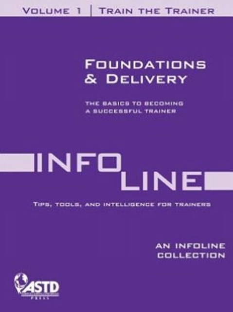 Infoline Train the Trainer Vol 1 : Foundations & Delivery, Paperback / softback Book
