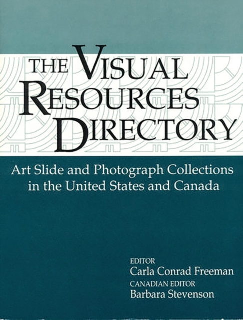 Visual Resources Directory : Art Slide and Photograph Collections in the United States and Canada, Paperback / softback Book