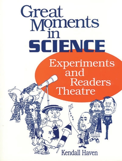 Great Moments in Science : Experiments and Readers Theatre, Paperback / softback Book