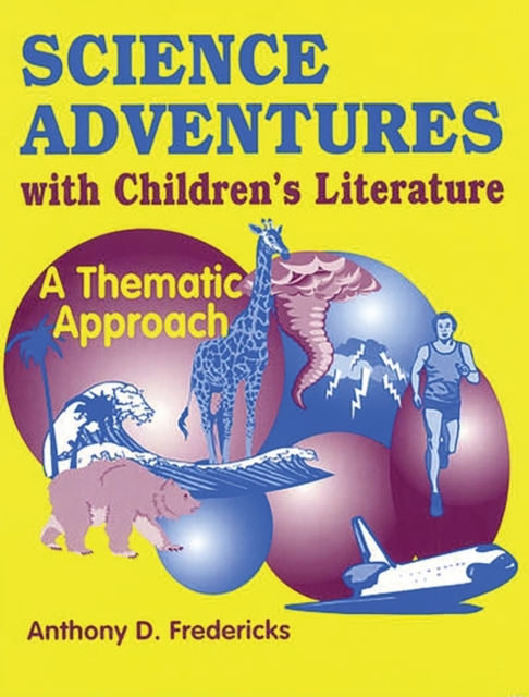 Science Adventures with Children's Literature : A Thematic Approach, Paperback / softback Book