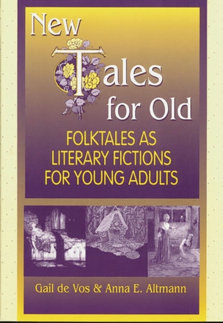 New Tales for Old : Folktales As Literary Fictions for Young Adults, Paperback / softback Book