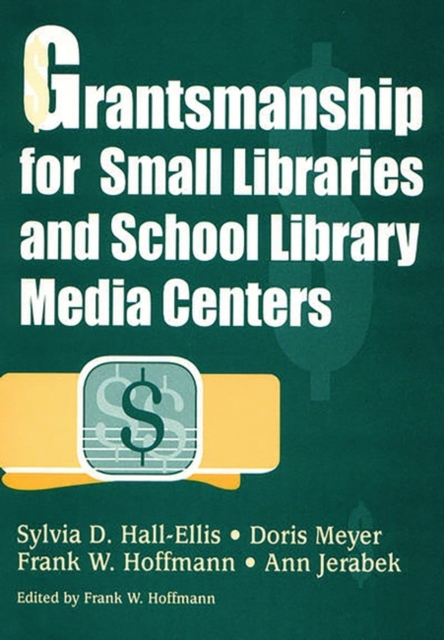 Grantsmanship for Small Libraries and School Library Media Centers, Paperback / softback Book