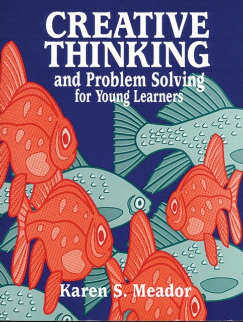 Creative Thinking and Problem Solving for Young Learners, Paperback / softback Book