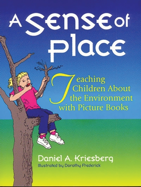 A Sense of Place : Teaching Children About the Environment with Picture Books, Paperback / softback Book