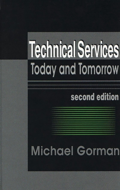 Technical Services : Today and Tommorrow, 2nd Edition, Hardback Book