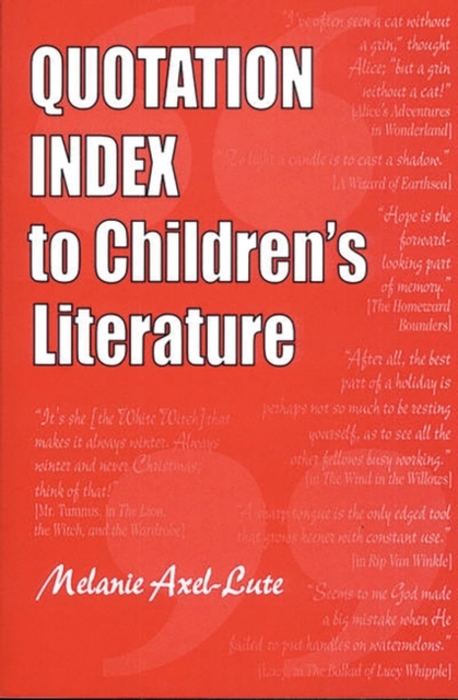 Quotation Index to Children's Literature, Paperback / softback Book