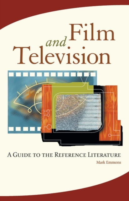 Film and Television : A Guide to the Reference Literature, Paperback / softback Book